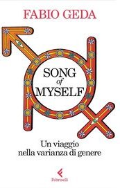 Song of Myself. Un viaggio nella varianza di genere