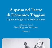 A spasso nel Teatro di Domenico Triggiani. Opere in lingua e in dialetto barese