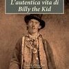 L'autentica vita di Billy the Kid