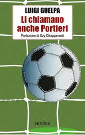 Li chiamano anche portieri