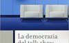 La democrazia del talk show
