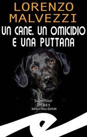 Un cane, un omicidio e una puttana