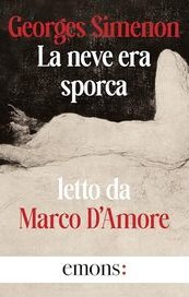 “La neve era sporca” di Georges Simenon letto da Marco D'Amore
