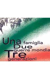 Una famiglia. Due guerre mondiali. Tre generazioni