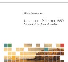 Un anno a Palermo, 1850. Memorie di Adelaide Atramblé