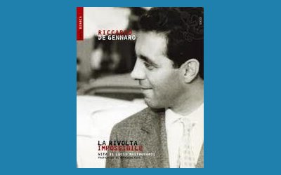 La rivolta impossibile. Vita di Lucio Mastronardi