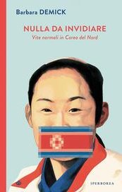 Nulla da invidiare. Vite normali in Corea del Nord