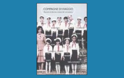 Compagne di viaggio. Racconti di donne ai tempi del comunismo