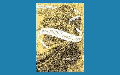 Gli scomparsi di Chiardiluna. L'Attraversaspecchi vol. 2