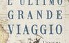 L'ultimo grande viaggio. L'enigma della morte di James Cook