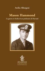 Mason Hammond. La guerra in Sicilia di un professore di Harvard