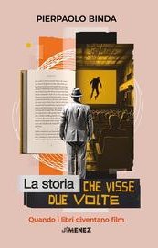 La storia che visse due volte. Quando i libri diventano film