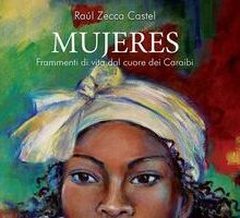 Mujeres. Frammenti di vita dal cuore dei Caraibi