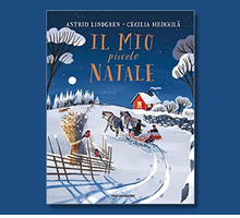 “Il mio piccolo Natale” di Astrid Lindgren per un Natale pieno di neve e gioia
