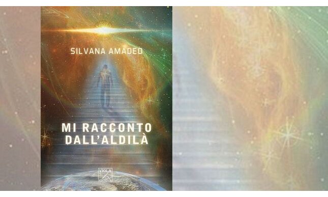 Silvana Amadeo ci presenta il suo romanzo Mi racconto dall'aldilà