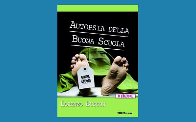 Autopsia della buona scuola