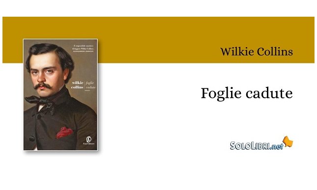 Torna in libreria "Foglie cadute" di Wilkie Collins