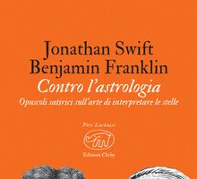Contro l'astrologia. Opuscoli satirici sull'arte di interpretare le stelle
