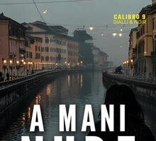 A mani nude. Una nuova indagine per Giulia Ferro