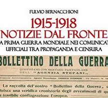 1915-1918. Notizie dal fronte: La Prima Guerra Mondiale nei comunicati ufficiali tra propaganda e censura