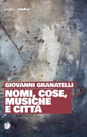 Nomi, cose, musiche e città 