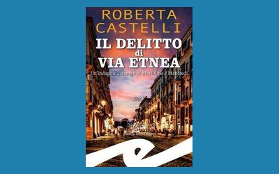 Il delitto di via Etnea. Un'indagine catanese di Mariolina e Manfredi