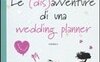 Le (dis)avventure di una wedding planner
