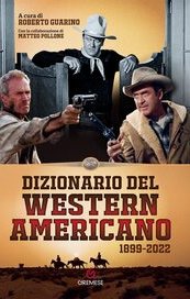 Dizionario del western americano 1899-2022