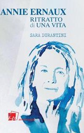 Annie Ernaux. Ritratto di una vita