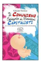 Il Comunismo spiegato ai bambini capitalisti (e a tutti quelli che lo vogliono conoscere)
