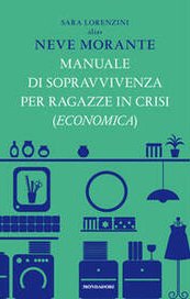 Manuale di sopravvivenza per ragazze in crisi (economica)