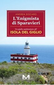 L'Enigmista di Sparavieri. Un giallo ambientato all'Isola del Giglio
