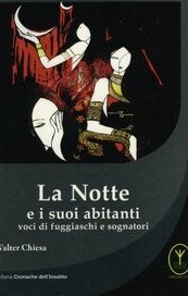 La notte e i suoi abitanti. Voci di fuggiaschi e sognatori
