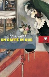 Un caffè in due e altre poesie d'amore