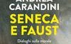 Seneca e Faust. Dialoghi sulla morale tra origini e decadenza