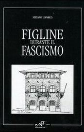 Figline durante il Fascismo