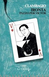 Ironta. Pazzo per Victor