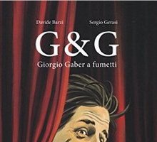 G & G. Giorgio Gaber a fumetti