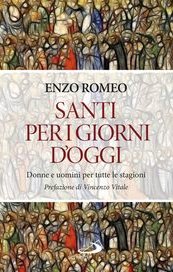 Santi per i giorni d'oggi. Donne e uomini per tutte le stagioni