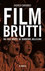 Film brutti ma così brutti da diventare bellissimi
