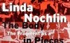 The Body in Pieces. The Fragment as a Metaphor of Modernity