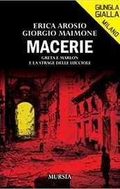 Macerie. Greta e Marlon e la strage delle lucciole