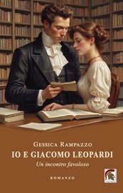 Io e Giacomo Leopardi. Un incontro favoloso