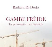 Gambe frèide. Tre personaggi in cerca di giustizia