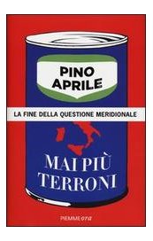 Mai più terroni. La fine della questione meridionale