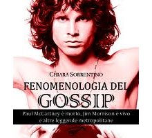 Fenomenologia del gossip. Paul McCartney è morto, Jim Morrison è vivo e altre leggende metropolitane