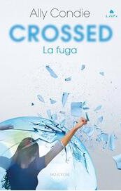 Crossed. La fuga