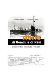 Storie di uomini e di navi. Un'avventura chiamata «Veniero»