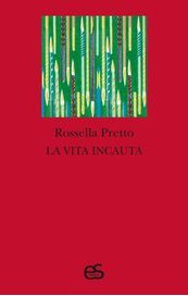 La vita incauta