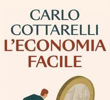 L'economia facile. Risposte semplici per capire il mondo